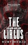 The Circus: A Villainous Heroes Novel (The Villainous Heroes Series, #3)
