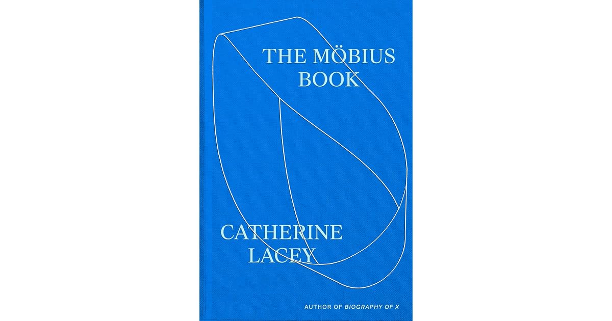 Book giveaway for The Möbius Book by Catherine Lacey May 18-Jun 01, 2025