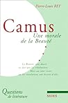 Camus: Une morale de la beauté (Questions de littérature) (French Edition)