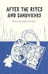 After the Rites and Sandwiches: Poems