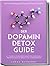 Der Dopamin Detox Guide - I...