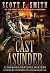 Cast Asunder by Scott F. Smith