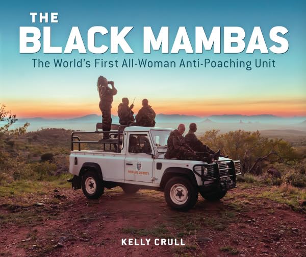 The Black Mambas: The World's First All-Woman Anti-Poaching Unit (Hardcover)
