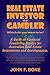 Real Estate Investor or Gambler! by John Bone