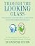 Through the Looking Glass by Raymond Perrin