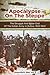 Apocalypse On The Steppe: The Struggle And The Bitter End Of The Italian Army In Russia, 1942-1943 (Mussolini's War)