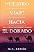 Nuestro Viaje Hacia El Dora...