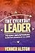 The Everyday Leader A 70-Da...