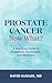 Prostate Cancer Now What?