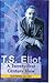 T.S. Eliot a Twenty-First Century View by Santwana Haldar
