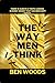 THE WAY MEN THINK : There i...
