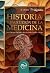 HISTORIA Y EVOLUCION DE LA MEDICINA
