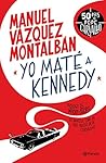YO MATE A KENNEDY
