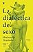 LA DIALECTICA DEL SEXO