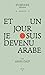 Et un jour je suis devenu a...