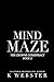 Mind Maze (The Crowne Conspiracy #2) by K. Webster
