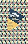 A Arte de Pesquisar: Como Fazer Pesquisa Qualitativa em Ciências Sociais