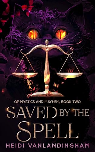 Saved By the Spell (Of Mystics and Mayhem, #2)