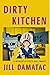 Dirty Kitchen: A Memoir of ...