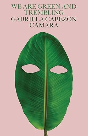 We Are Green and Trembling