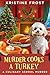 Murder Cooks a Turkey by Kristine Frost