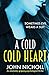 A Cold Cold Heart