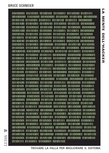 La mente dell’hacker: Trovare la falla per migliorare il sistema (Italian Edition)