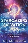 Stargazers Salvation by A.R. Schilling