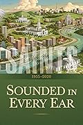 Sounded In Every Ear: 1955-2020 (Saints, #4)