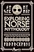 Exploring Norse Mythology: Unravel the Fascinating Myths and Legends of Norse Culture From the Creation of the World, the Gods, and the Nine Realms