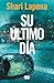 Su Ultimo Día