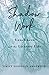 Shadow Work Loneliness and the Literary Life by Emily Hodgson Anderson