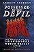 Possessed By the Devil: The History of the Islandmagee Witch Trials, 1711