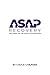 ASAP Recovery: Building on the Right Foundation