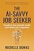 The AI-Savvy Job Seeker: Transform Your LinkedIn Profile and Outshine the Competition