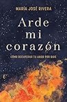 Arde mi corazón: ...