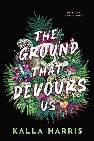 The Ground That Devours Us