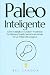 Paleo Inteligente: Cómo Mul...