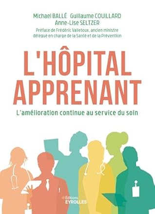 L'hôpital apprenant: L'amélioration continue au service du soin