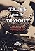 Tales from the Dugout by Tim Hagerty