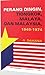 Perang Dingin Tiongkok, Malaya, Malaysia 1949-1974 by A. Dahana