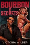 Bourbon & Secrets (The Bourbon Boys, #2)