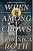 When Among Crows (Curse Bearer, #1)