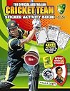 Official Australian Cricket Team Sticker Activity Book Official Australian Cricket Team Sticker Activity Book