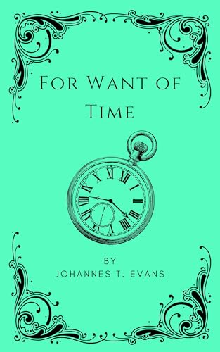 For Want of Time: (M/M Fantasy Romance Short)