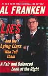 Lies and the Lying Liars Who Tell Them by Al Franken Lies and the Lying Liars Who Tell Them by Al Franken