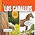 Los caballos (Maravillas: Animales)
