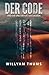 Der Code: und die Drei Virtuellen Größen (German Edition)