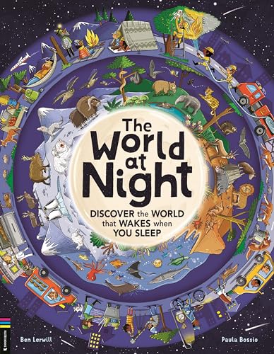 The World at Night: Discover the World That Wakes When You Sleep (Hardcover)
