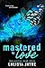 Mastered by Love (The Auction Book 3)